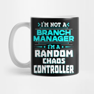 Branch Manager Random Chaos Controller - Creative Job Title Mug